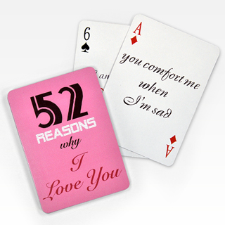 Custom 52 Reasons Why I Love You Playing Cards Standard Size